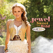 Sweet And Wild | Jewel