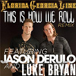 This Is How We Roll (Remix) | Florida Georgia Line