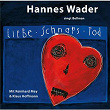 Liebe, Schnaps, Tod - Hannes Wader singt Bellman | Hannes Wader