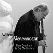 Den Overkant & De Meditaties | Willem Vermandere