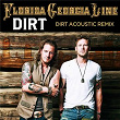 Dirt (Acoustic Remix) | Florida Georgia Line