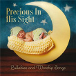 Precious In His Sight: Lullabies And Worship Songs | Matthew West