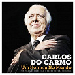 Um Homem No Mundo | Carlos Do Carmo