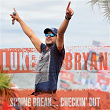 Spring Break...Checkin' Out | Luke Bryan