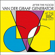 After The Flood - Van Der Graaf Generator At The BBC 1968-1977 | Generator Van Der Graaf
