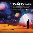 Le petit prince - L'intégrale du spectacle musical | Daniel Lavoie