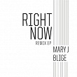 Right Now (Remix) | Mary J. Blige