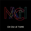 Oh oui je t'aime | Nach