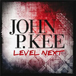 Level Next | John P Kee