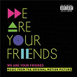 We Are Your Friends (Music From The Original Motion Picture/Deluxe) | Deorro