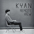 Remote View | Kyan