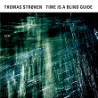 Time Is A Blind Guide | Thomas Stronen