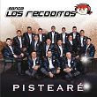 Pistearé | Banda Los Recoditos