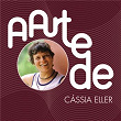 A Arte De Cássia Eller | Cássia Eller