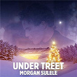 Under treet | Morgan Sulele