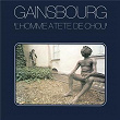 L'homme à tête de chou | Serge Gainsbourg