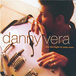 For The Light In Your Eyes | Danny Vera