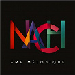 Ame mélodique (Skydancers Remix) | Nach