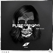 Pure Grinding (iSHi Remix) | Avicii