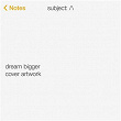 Dream Bigger (Instrumental) | Axwell