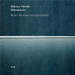 Miniatures - Music For Piano And Percussion | Glauco Venier