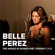 The World Is Gonna End Tonight (Live) | Belle Perez