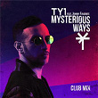 Mysterious Ways (Club Mix) | Ty1