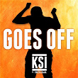 Goes Off | Ksi