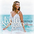 Acústico Em Trancoso (Ao Vivo) | Ivete Sangalo