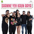 Saamne Yeh Kaun Aaya | Dj Suketu