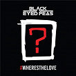 #WHERESTHELOVE | The Black Eyed Peas