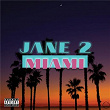 Jane 2 Miami | J-soul