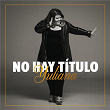 No Hay Título | Yuliana