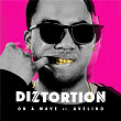 On A Wave | Diztortion