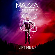 Lift Me Up | Mazza