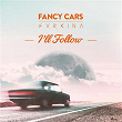 I'll Follow | Fancy Cars