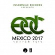 Insomniac Records Presents: EDC Mexico 2017 | Nucleya