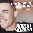 The Best Of 2016 | Robert Mendoza