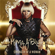 Strength Of A Woman | Mary J. Blige