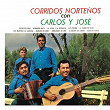 Corridos Norteños Con Carlos Y José | Carlos Y José