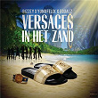 Versaces In Het Zand | Bizzey