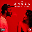 Road Closed | The Angel