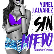 Sin Miedo (Spanish Version) | Yunel