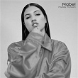 My Boy My Town - EP | Mabel