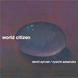 World Citizen | David Sylvian