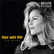 Nur mit Dir (The Mixes) | Helene Fischer