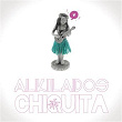 Chiquita | Alkilados