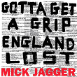 Gotta Get A Grip / England Lost | Mick Jagger