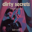 Dirty Secrets (Trademark Remix) | New City