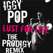 Lust For Life (The Prodigy Remix) | Iggy Pop